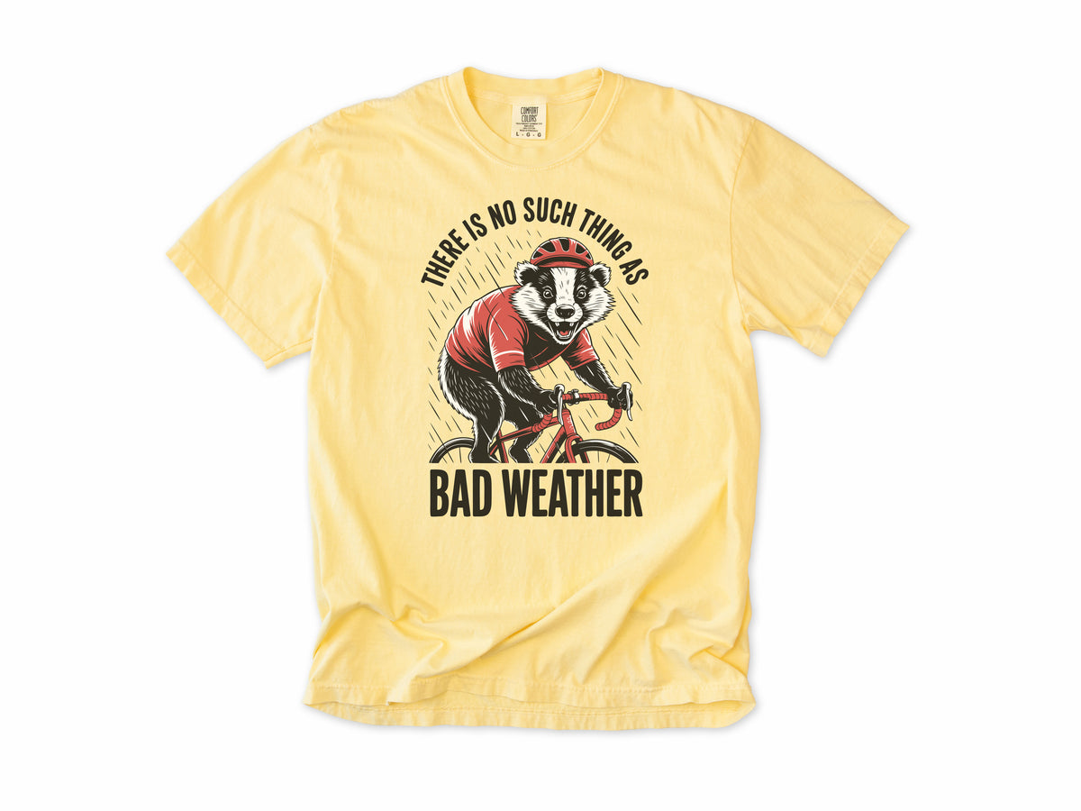 Funny cycling T-shirt in Butter, a badger cycling, 'There is no such thing as bad weather', for all-weather riders