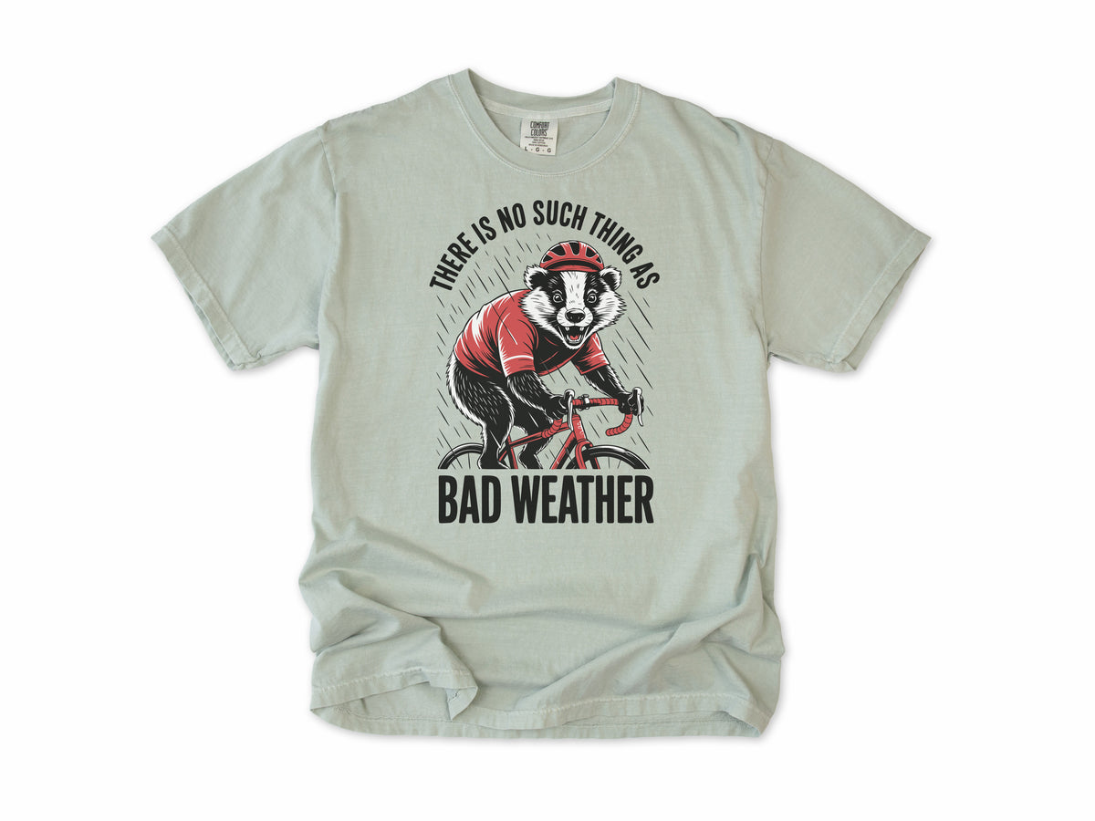 Funny cycling T-shirt in Bay, a badger cycling, 'There is no such thing as bad weather', for all-weather riders