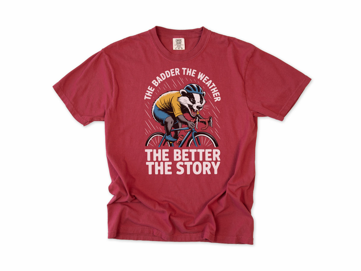 Funny cycling T-shirt in Chili, a badger cycling, 'The badder the weather the better the story', for all-weather riders