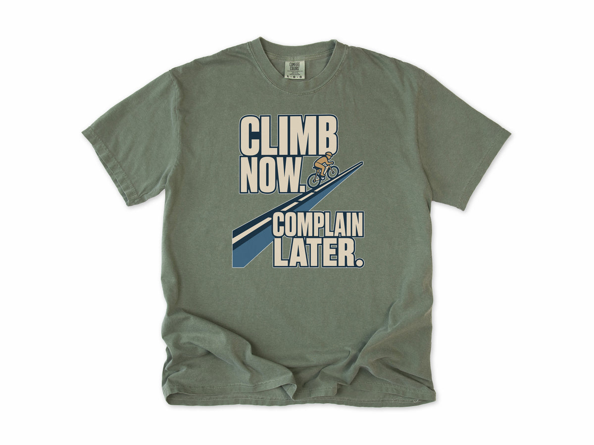 Funny cycling T-shirt in Moss, 'Climb Now, Complain Later' with a cyclist on a hill, for climbers