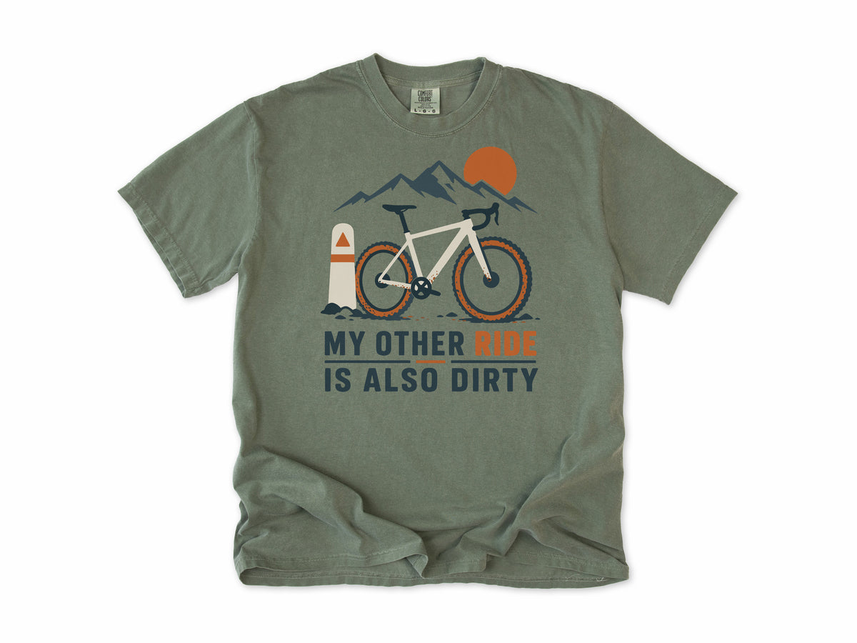 Funny cycling T-shirt in Moss, 'My Other Ride Is Also Dirty' with a gravel bike, for gravel and mountain bikers