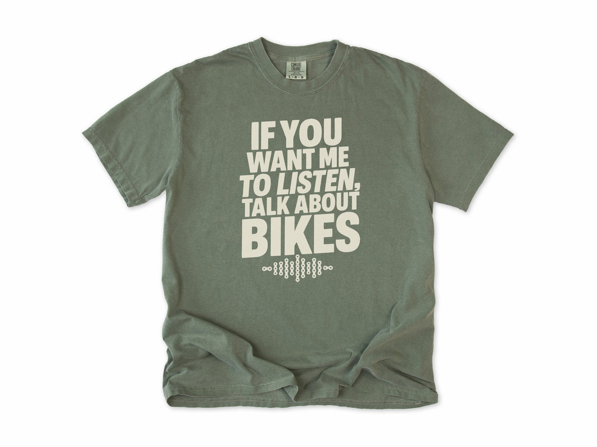 Funny cycling T-shirt in Moss, 'If You Want Me To Listen, Talk About Bikes', for cyclists