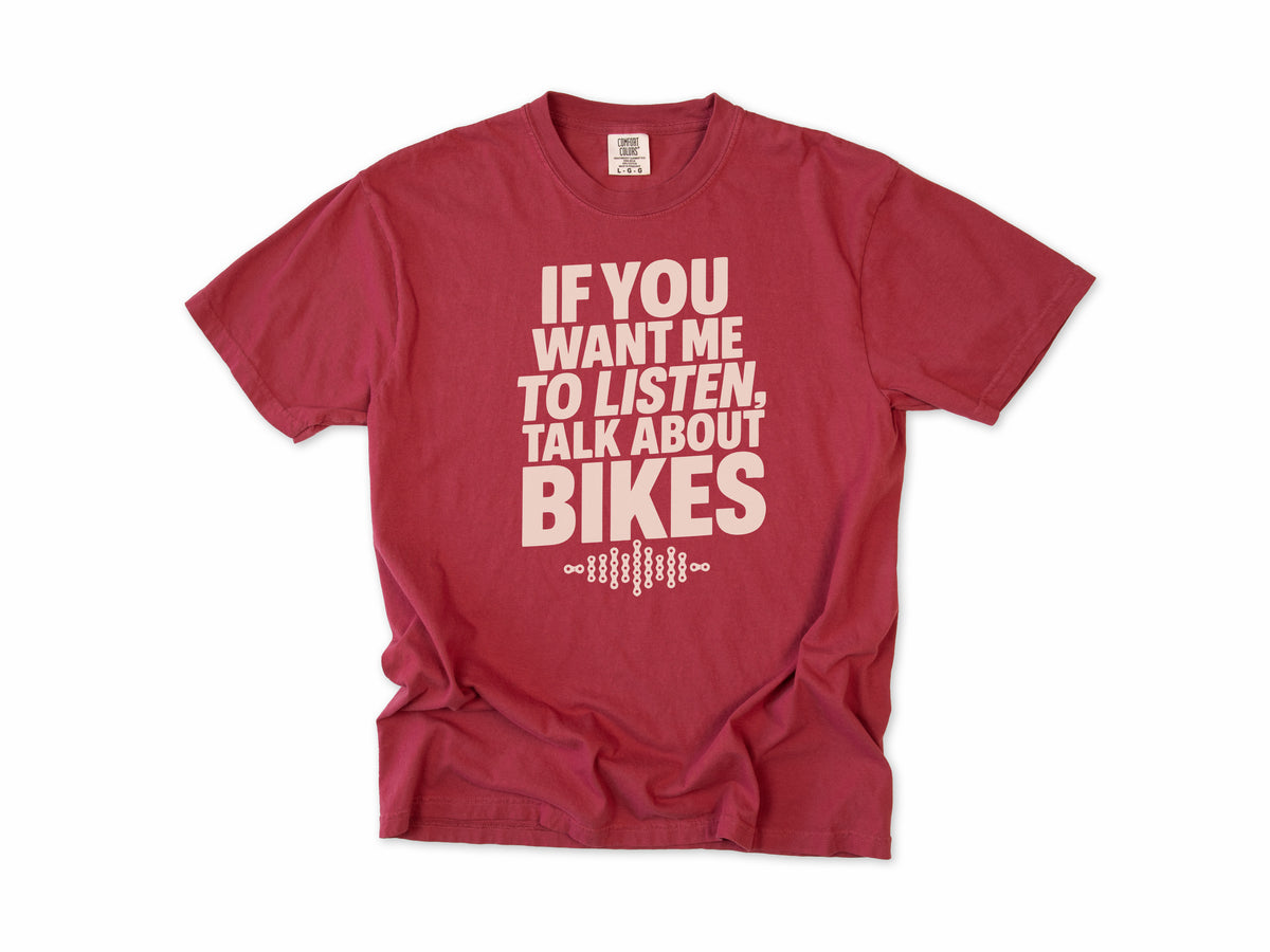 Funny cycling T-shirt in Chili, 'If You Want Me To Listen, Talk About Bikes', for cyclists